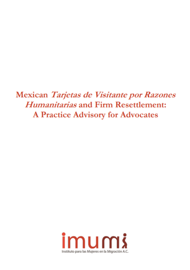 Mexican Tarjetas de Visitante por Razones Humanitarias and Firm Resettlement